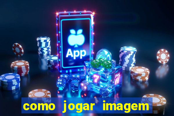 como jogar imagem no google para pesquisa